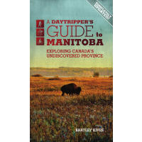 Explore Manitoba with Bartley Kives’ essential travel guide featuring hiking, paddling, camping, beaches, towns, and hidden gems across the province.